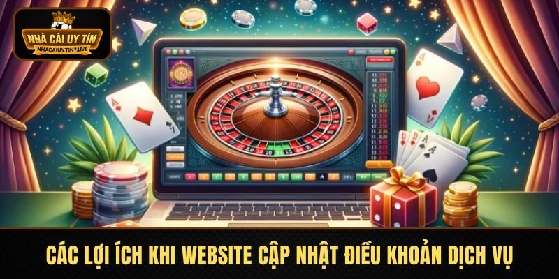 Các lợi ích thiết thực khi website cập nhật điều khoản dịch vụ